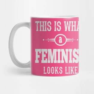 This is What A Feminist Looks Like Mug